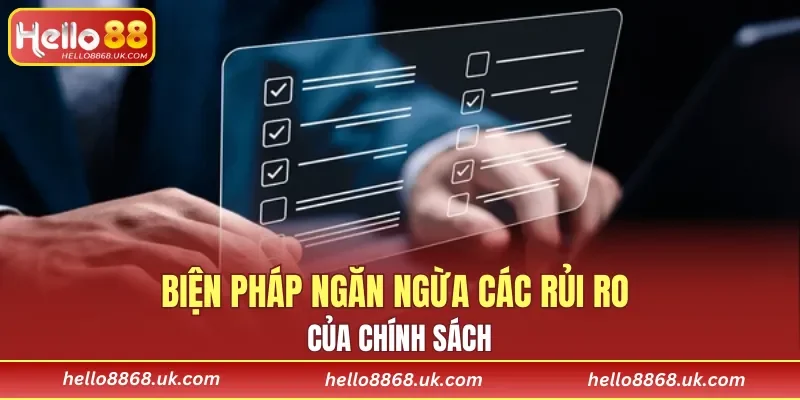 Biện pháp ngăn ngừa các rủi ro của chính sách