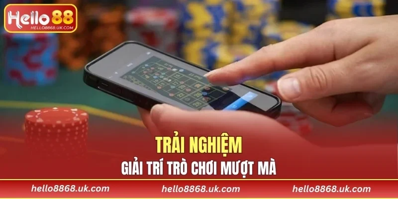 Có được trải nghiệm giải trí trò chơi mượt mà