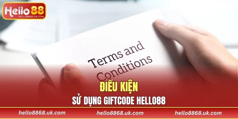Điều kiện cần đáp ứng để dùng Giftcode HELLO88