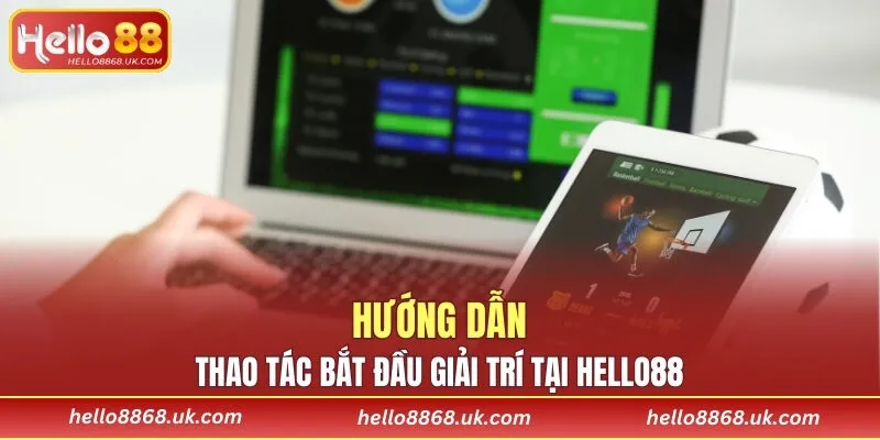 Hướng dẫn thao tác bắt đầu giải trí cùng nhà cái