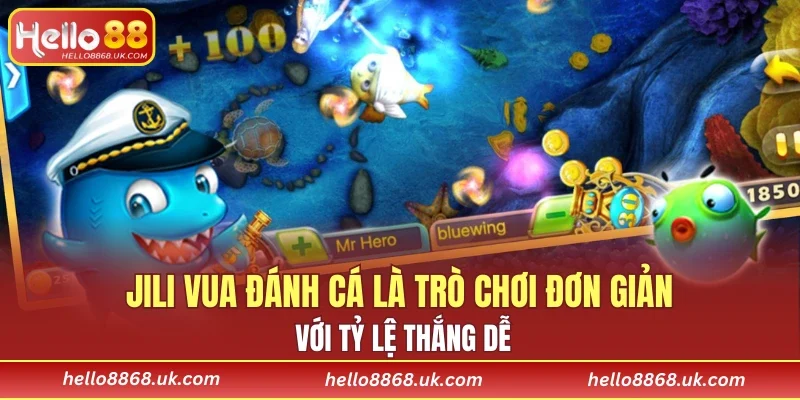 JILI vua đánh cá là trò chơi đơn giản với tỷ lệ thắng dễ