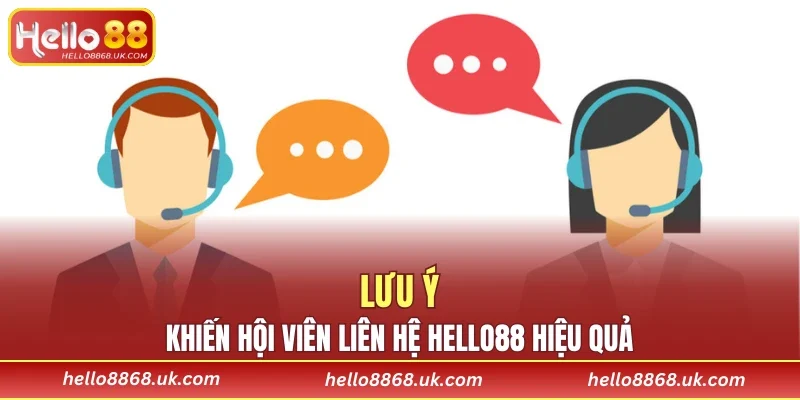 Lưu ý khiến hội viên liên hệ HELLO88 hiệu quả