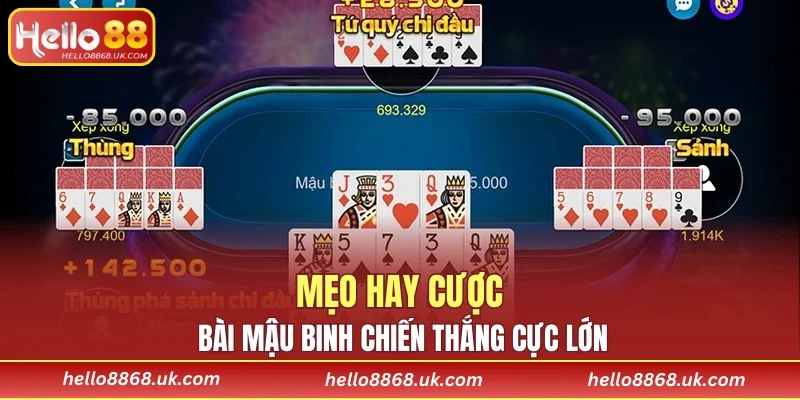 Mẹo hay cược bài Mậu Binh chiến thắng cực lớn