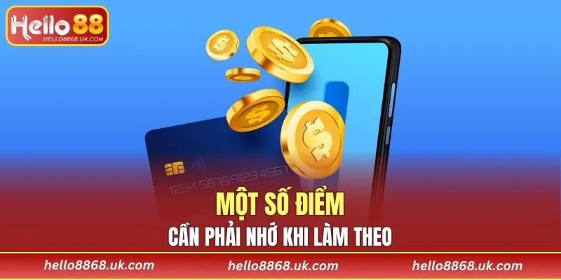 Một số điểm cần phải nhớ khi làm theo
