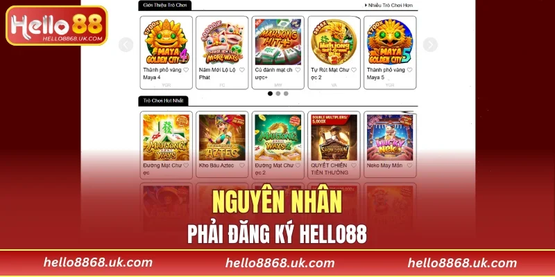 Nguyên nhân phải đăng ký HELLO88