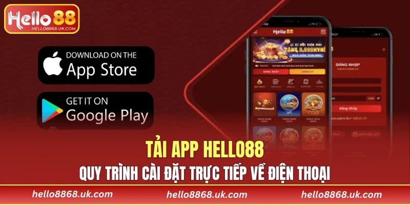 Tải app HELLO88 - Quy trình cài đặt trực tiếp về điện thoại