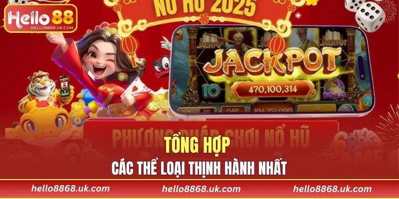 Tổng hợp các thể loại thịnh hành nhất