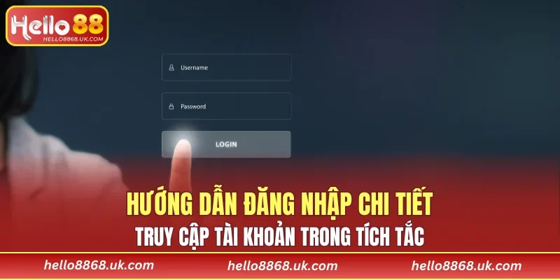 Truy cập tài khoản trong tích tắc