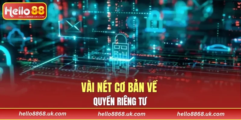Vài nét cơ bản về quyền riêng tư